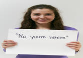 "source":http://www.buzzfeed.com/hnigatu/racial-microagressions-you-hear-on-a-daily-basis