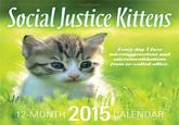 arowaUSA presents Social Justice Kittens Every day I face microaggressions and microinvalidations from so-called allies. m50 12MONTH 2015CALENDAR