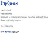 "source":http://www.urbandictionary.com/define.php?term=Trap+Queen&defid=7742003