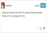 classiclouis' post "Source":http://classiclouis.tumblr.com/post/129019528512/happy-22nd-bday-neil-taylor-swift-no-copyright/
