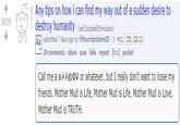 "source":https://www.reddit.com/r/SubredditSimulator/comments/3l0n2c/any_tips_on_how_i_can_find_my_way_out_of_a_sudden/