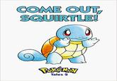 COME OUT SQUIRTLE! Tales 2