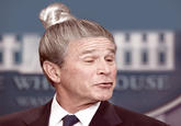 George W. Bush with a man bun "Source":http://www.designcrowd.com/special/politicians-with-man-buns