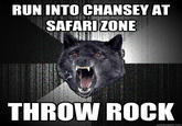 RUN INTO CHANSEY AT SAFARI ZONE THROW ROCK quickmeme.com photo caption snout