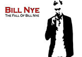 BILL NYE THE FALL OF BILL NYE