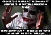 This is nothing new. Before this there were (and still are) all these profile pictures with colors from the gay flag. Suddenly people are being butthurt over people doing it with the French flag.