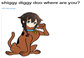 shiggy diggy doo where are you? shiggy diggy doo where are you? officialyahagi