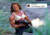 Linda Glocke I will destroy ISIS John Rambo Sarah Connor Kyle Reese T-1000 muscle
