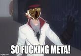 That's so f------ meta SO F------ META! mgflip.com