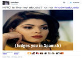 jasdye jasdye Follow HRC is like my abuela? lol no #notmyabuela (ludges you in Spanish) RETWEETS LIKES 468 653 3:43 PM -22 Dec 2015