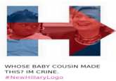 WHOSE BABY COUSIN MADE THIS? IM CRINE. #NewHillaryLogo