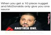"source":http://www.quotesmeme.com/meme/dj-khaled-another-one-memes/