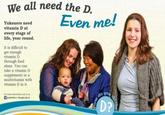 "Source + Details":http://www.cbc.ca/news/canada/north/yukon-vitamin-d-campaign-1.3419207 