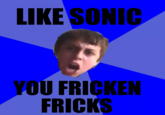 Sammy says like sonic, why shouldnt you like him!!!