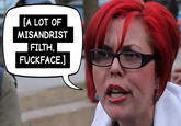 [A LOT oF MISANDRIST FILTH F-------.]