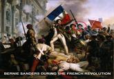 BERNIE SANDERS DURING THE FRENCH REVOLUTION