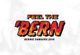 FEEL THE BERNIE SANDERS 2016
