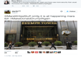 Mara Wilson@MaraWritesStuff 59m I walked by a Drumpf building last week and there was more security than usual. He knows he's hated. #MakeDonaldDrumpfAgain 129 456 darth!TM @darth * Follow @MaraWritesStuff omfg it is all happening mara tbh #MakeDonaldDrumpfAgain DRUMPH TOWER A DRUMPH TOWER RETWEETS IKES 34 85 1:14 PM-29 Feb 2016