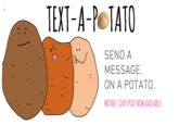 TEXT-A-PeTATO SEND A MESSAGE ON A POTATO. MOTHER S DAY SPUDS NOW AVAILABLE