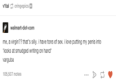 "Source":http://v1tal.tumblr.com/post/112793654121/walmart-dot-com-me-a-virgin-thats-silly-i
