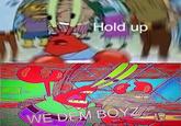 Hold up