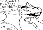 I WANNA F--- THA T RATHALOS