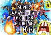 SUPER SMASH THA OTHER