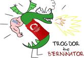 TROG DOR he ERNINATOR
