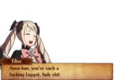 Elise Anon-kun, you're such a f------ f-----, h--------