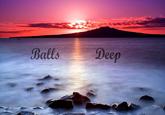 Balls Deep "Imgur":http://imgur.com/thx5VGJ