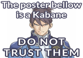 The poster bellow a Kabane 0 is DO NOT TRUST THENM