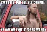 Almost Politically Correct Redneck Supports Sanders "source":https://www.reddit.com/r/AdviceAnimals/comments/4iutob/overheard_this_at_a_truck_stop_in_virginia/