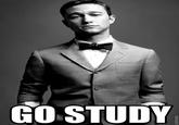 Joseph Gordon Levitt Says Go Study source - "you really should be studying":http://youreallyshouldbestudying.tumblr.com/post/77645378174