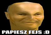PAPIESZ FEJS:D