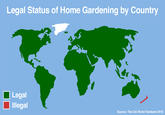 Legal Status of Home Gardening by Country Legal □ Illegal Source: The CIA World Factbook 2016