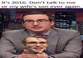 John Oliver: It's 2016 "x-post":https://knowyourmeme.com/photos/1093841-carl-the-cuck-and-aids-skrillex