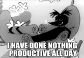 Dog HAVE DONE NOTHING PRODUCTIVEALLDAY