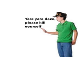 "Cropped bit of this":https://knowyourmeme.com/photos/1112794-jojo-s-bizarre-adventure

(nobody else has done this, and it's a good standalone reaction image)
