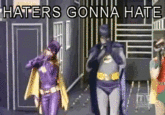 HATERS GONNA HATE