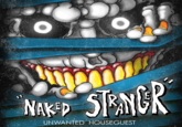 Cover art for Unwanted Houseguest's new song - NAKED STRANGER