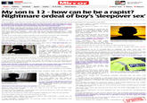 CHAMPIONS Mirror Our new FREE Mirro apps are here!:> Leicester's unlikely title News Politis Football Sport- Celebs- TV & Film Weird News 11 Most read ★ Videos Quizzes . News , UK News . R--- My son is 12 -how can he be a r-----? Nightmare ordeal of boy's'sleepover sex' BY SIAN HEWITT The youngster was thrown out of school and had his life ruined until his accuser admitted the accusation was false A devastated mum has told how her 12-year-old son was accused of r---, arrested in his pyjamas and chucked in an adult police cell overnight - only Tom then made a mistake of lying to police the next morning, saying he had not slept with the girl 4 mo wa ed upside down and was thrown out of school admits. se accu think he thought it would all go away but he had little grasp of how was. When DNA came back he apologised and told us he meant he was prohibited from being around any females aged under 16 who we cannot name for legal son nocent boy's life has been “flipped upside down" and revealed the horrifying extent to which she was let down by police and social was really scared. services. "It felt very much like a case of guilty until pro "My poor boy was treated like an adult on a brutal sex charge "He was terrified, and this will now affect him for the rest of his life. nocent," she revealed r---- her, he doesn't know what that means and it was his first time. Tom then spent a nervous 14 months awaiting a court case who we wil Life stopped for him. Bai Tom made the mistake of lying to the police by nditions meant he was pretty telling officers he hadn't slept with the gir much housebound and everyone knew and everyone was talking yed Tom's mum had no idea she would be there night at a boy pal's home. The girl was 13, but I was scared to let him out of my sight in ne hurt him Three days later police came ing demanding to speak to her son but officers would not tell "What angers me is that not once did we have a single call from social her why 12-ye why a 0 professionals not asking questions about the family Life scuffle, I was getting ready to tell After being chucked out of school we eventually got Tom in a special scho him off for stealing a bike or for boys with behavioural diffic but it didn't work because he was n ike those children and he was scared. He lost a The 12-year-old's life was turned upside down after he was falsely accused of r--- He has never been in tro cheeky but he is a good boy. He was uary this year Tom underwent a four-day trial in a youth court, 14 months after his initial arrest. in the top sets of everything at school, he was popular, teachers loved him. During the course of proceedings r forget it. I went to his friend's house to get him with the police r admitted to the judge "I ran in before them and asked him what he had done, he was playing the omputer in his pyjamas and he looked at me i sion and said pe so her boyfriend would not be thing I remember leaving the house and the policeman 12-ye POICE g my Tom was found not emotional mum cries to this day My entire world collapsed. I thought there must be some stupid mistake m was taken to a nearby police s where he was booked in and ta acquitted him," she says. "All of the family were there to support us and Tom had to endure a four day trial at youth aming. I was saying they couldn't take him to the cells because he was only a child. court 14 months after his initial arrest They told me they wouldn't be doing it if it was against the law. I lt helpless. I wanted to protect my rget him stumbling outside, running into my arms and obbing uldn't work out whether it was good news or bad because he was crying around 7.30pm and stayed there so much, but he managed to get out the words: ied together. I thought he was oping brilliantly but it was all pe this time he was asked to give a sample, a DNA sample, had his fingerprints taken and had pubic ia The youngsters was arrested and taken in for questioning by police seme and live with his father in the north of the country. ected He told me he wanted to get on with school and make something of himse t door to adults," his mum con Grown men were brought in and put next to him, he was terrified. I was ery hard not having him here but l'd never begrudge him a new fighting to get him home In the end they agreed I could take him home as long as I had him back for "He's always welcome. I'm just pleased he's not in prison for something he erview a m was arrested explained certai It was hours of torture. They were already treating him like he was guilty." om was taken home by his mum and put to bed "I remember that night and so many others that followed I would just sit A police spokesman in the county whe procedures are followed" when a child is arrested but it is not uncommon for a child to be placed in a cell for a serious crime, as the age of legal responsibility is 10 er e adds I had thoughts occasionally of running away with him. Protecting him seemed out of my hands." This is to protect the integrity of the investigation. FEMINISM IN ACTION