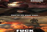Kojima Abandons Konami "source":https://www.reddit.com/r/gaming/comments/4y54ik/my_thinking_of_metal_gear_survive_trailer/