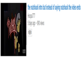 the nutshack intro but instead of saying nutshack the video ends Hoopa777 5 days ago 890 views NEW 0:01