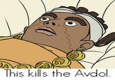 This kills the Avdol