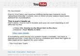 YouTube Hi neontaster Due to YouTube's ad revenue shifting landscape towards more "advertiser-friendly" content, one or more of your videos have been delisted for monetization. This is just a heads up Don't worry. You're not in trouble and your account standing is not affected by this. . Video title: Emilia is the Best Girl in Re:Zero . Reason: Your Waifu is S--- View claim details If something went wrong our system made a mistake, we have a dispute process. Only use it if you're confident you have the rights to take legal action against for your video. The YouTube Team Help center Email options Report spam @2016 YouTube, LLC 901 Cherry Ave, San Bruno, CA 94066