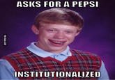 ASKS FOR A PEPS INSTITUTIONALIZED
