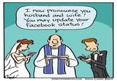 I now Pronounce you husband and wife You may update your Facebook status! Lw inheritthemirth.com 02011 Cuyier Black