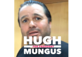 HUGH MUNGUS FOR PRESIDENT