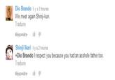 Dio Brando ily a 5 heures We meet again Shinj-kun. Traduire Répondre . Ié Shinji Ikari ily a 2 heures +Dio Brando l respect you because you had an a------ father too. Traduire Répondre