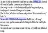 This email will be the last response from Hannah before the deadline, October 1st, 2016. This email will be exam ined by at least 2 governm ents, as was her previous one. Julian Assange is not safe in Ecuador. There is a possibility of him being given safe passage, through diplomatic channels, should he be prepared to cooperate. Julian, his advisors, and creditors, should be open to all possibilities. This is "unchartered territory" for all of us. The source of the $1,000,000 is the Russian govermment. It will be wired to Mr Assange's nominated account, upon his cooperation, and before film ing of the ToddandClare.com Adby the SoHo cam era crew. The reasons why Julian's cooperation are necessary at this stage, are beyond the scope of this email message